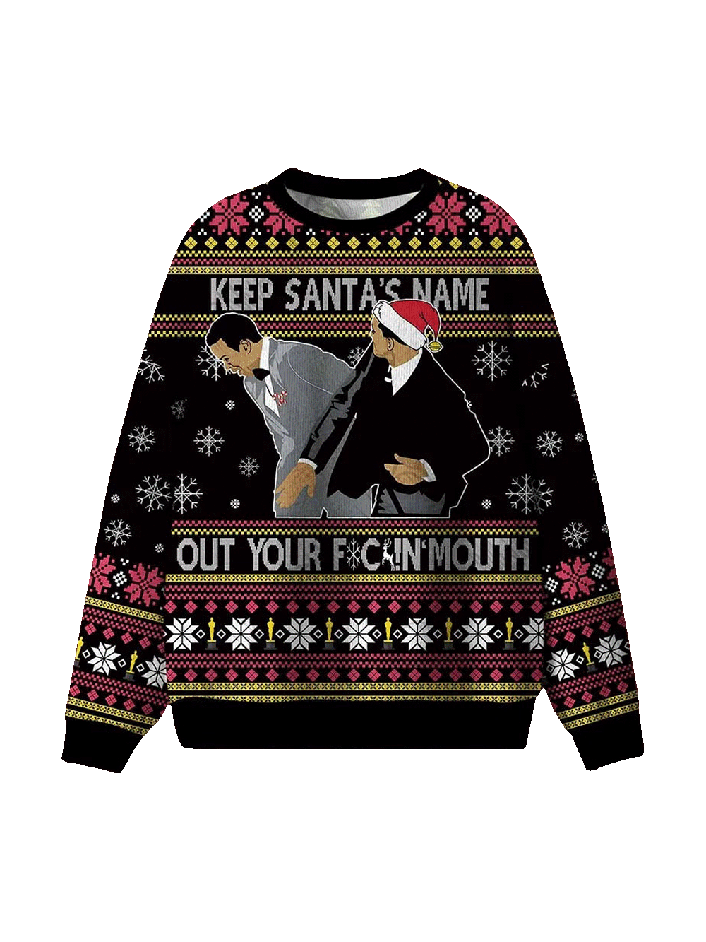 Keep Santa's Name Out Your Mouth Ugly Sweatshirts