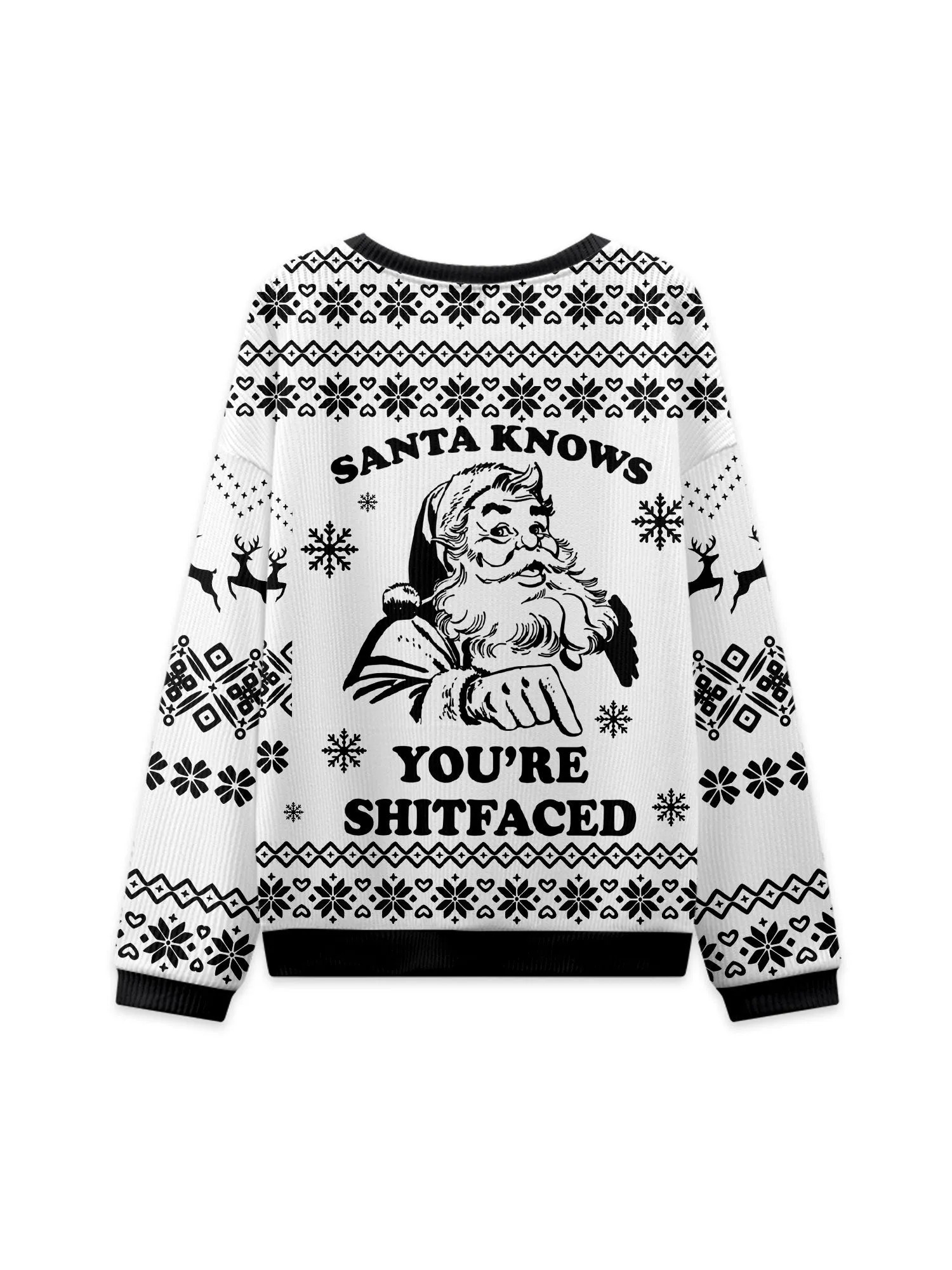 SANTA KNOWS YOU'RE SHITFACED UGLY CHRISTMAS SWEATSHIRT