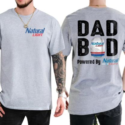 Natural Lite Dad Bod Powered By Coors Light T-shirt Sweatshirt Hoodie 2-Sided