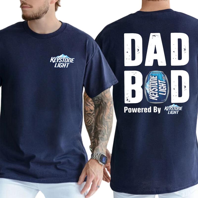 Keystone Light Dad Bod Powered By Coors Light T-shirt Sweatshirt Hoodie 2-Sided