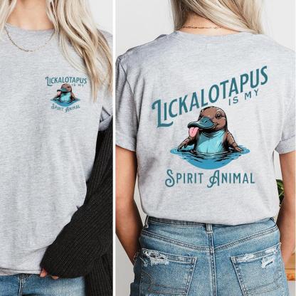Lickalotapus is my Spirit Animal funny T- shirt Crewneck Menswear