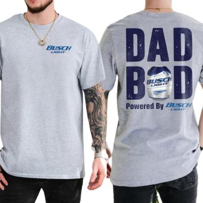 Busch Lite Dad Bod Powered By Busch Light Tshirt Sweatshirt Hoodie 2-Sided