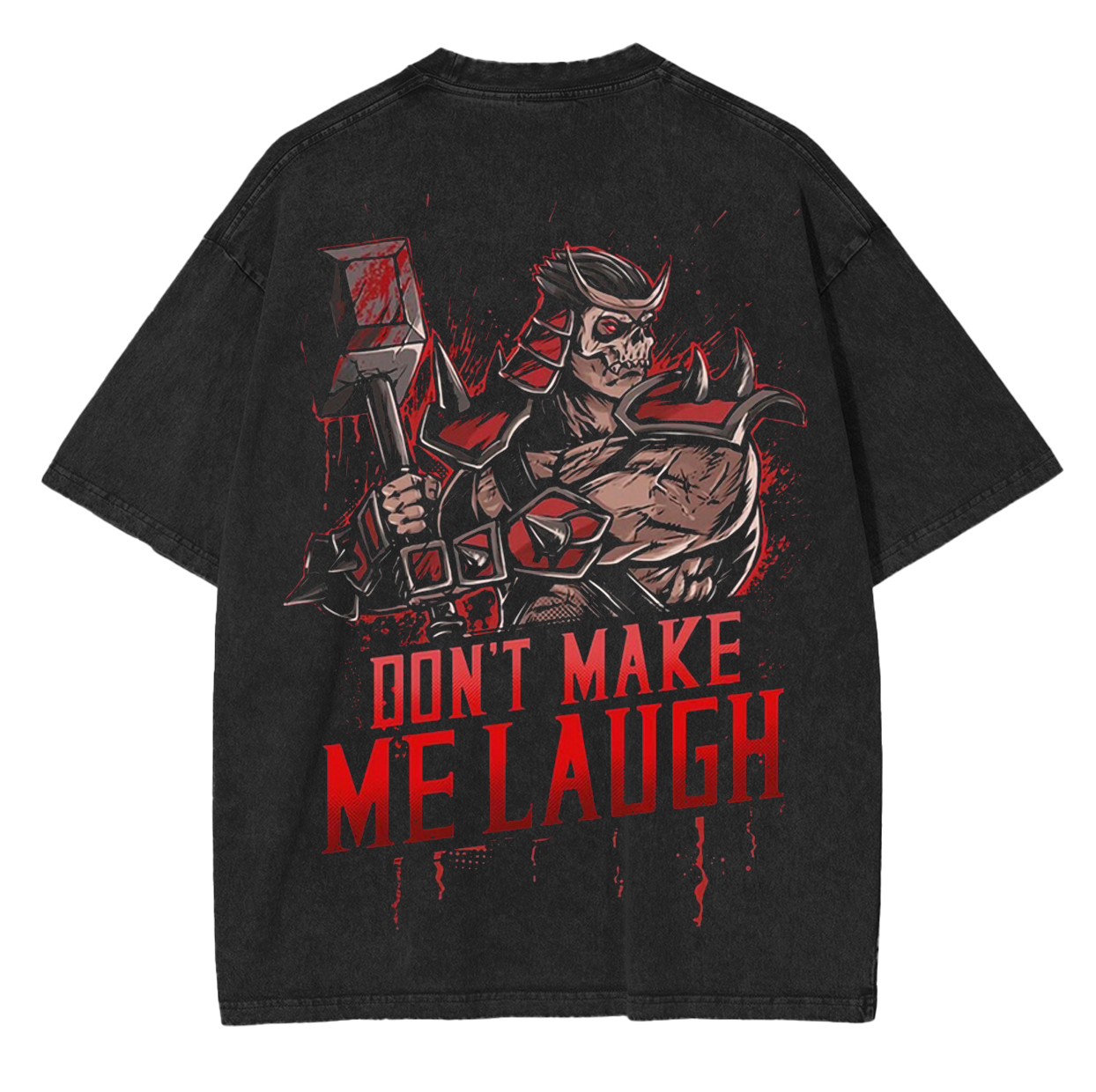 DONT MAKE ME LAUGH Unisex Washed T-Shirt