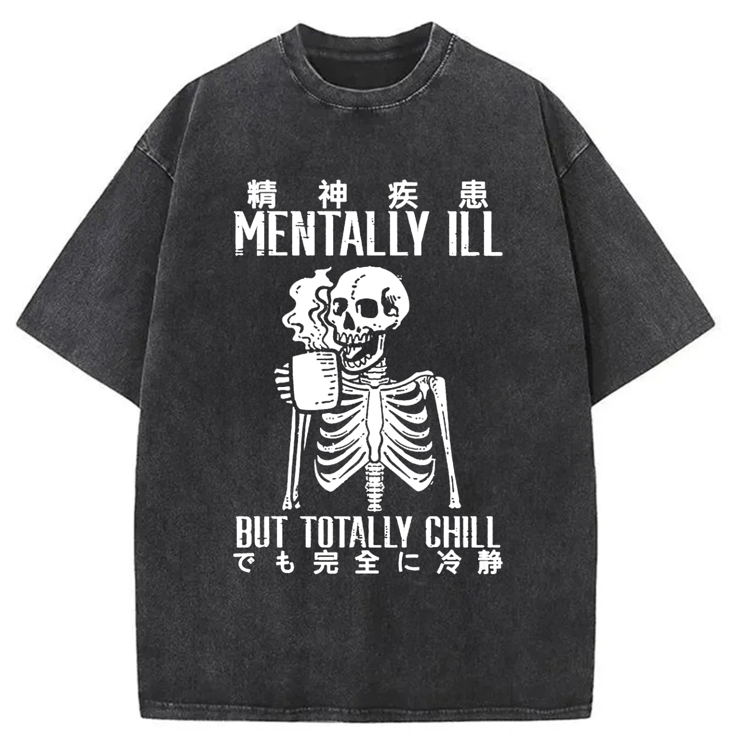 Tokyo-Assassin Mentally Ill But Totally Chill Washed T-Shirt-Tokyo-Assassin
