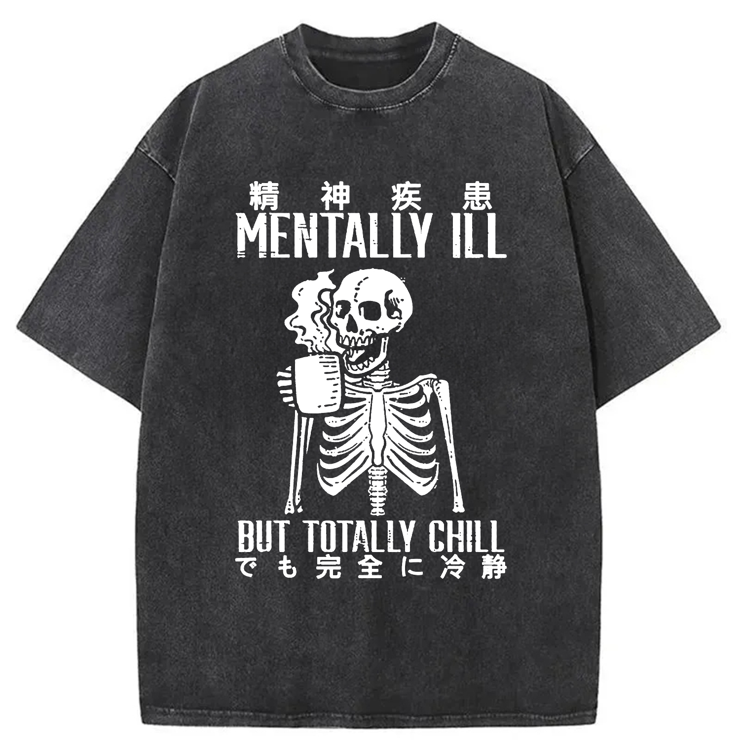 Tokyo-Assassin Mentally Ill But Totally Chill Washed T-Shirt-Tokyo-Assassin