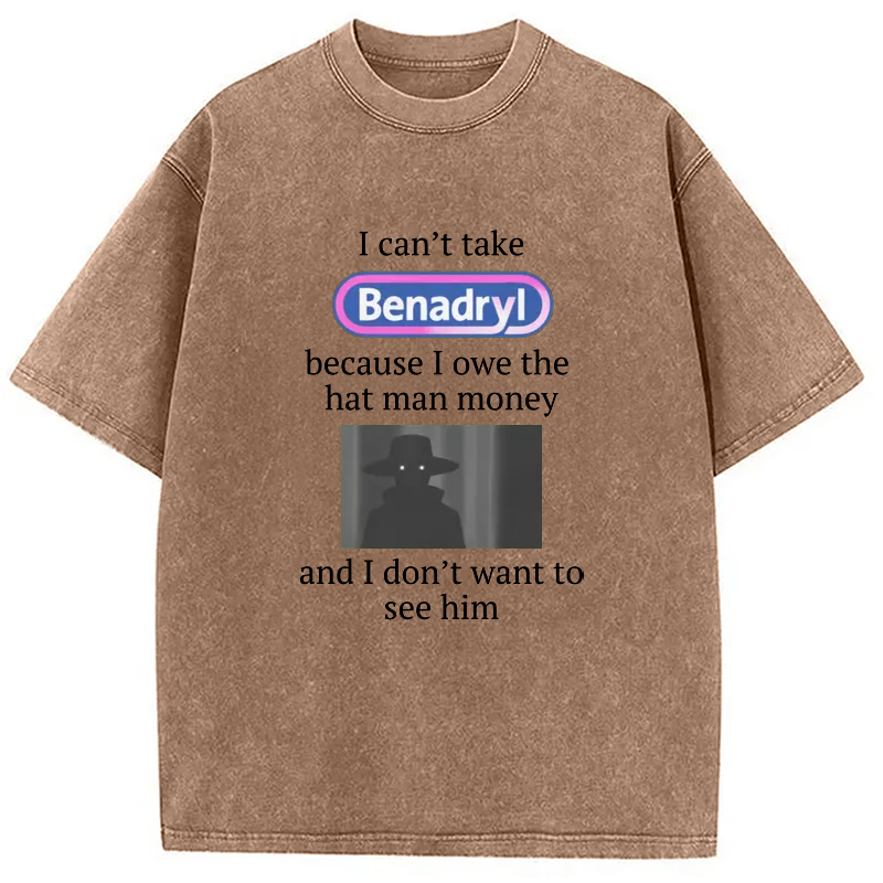 Tokyo-Assassin I Can't Take Benadry Washed T-Shirt-Tokyo-Assassin