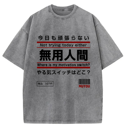 Tokyo-Assassin Not Trying Today Either Washed T-Shirt-Tokyo-Assassin