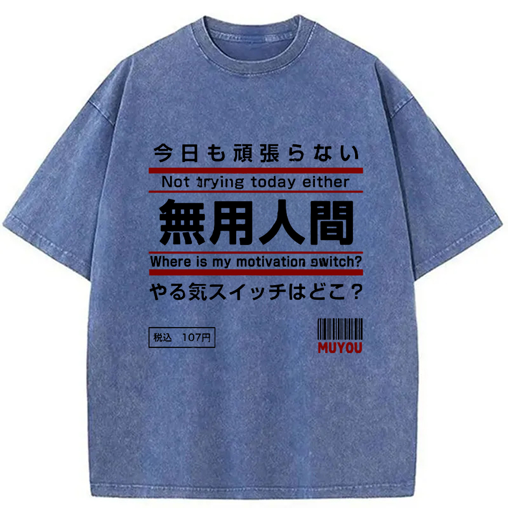 Tokyo-Assassin Not Trying Today Either Washed T-Shirt-Tokyo-Assassin