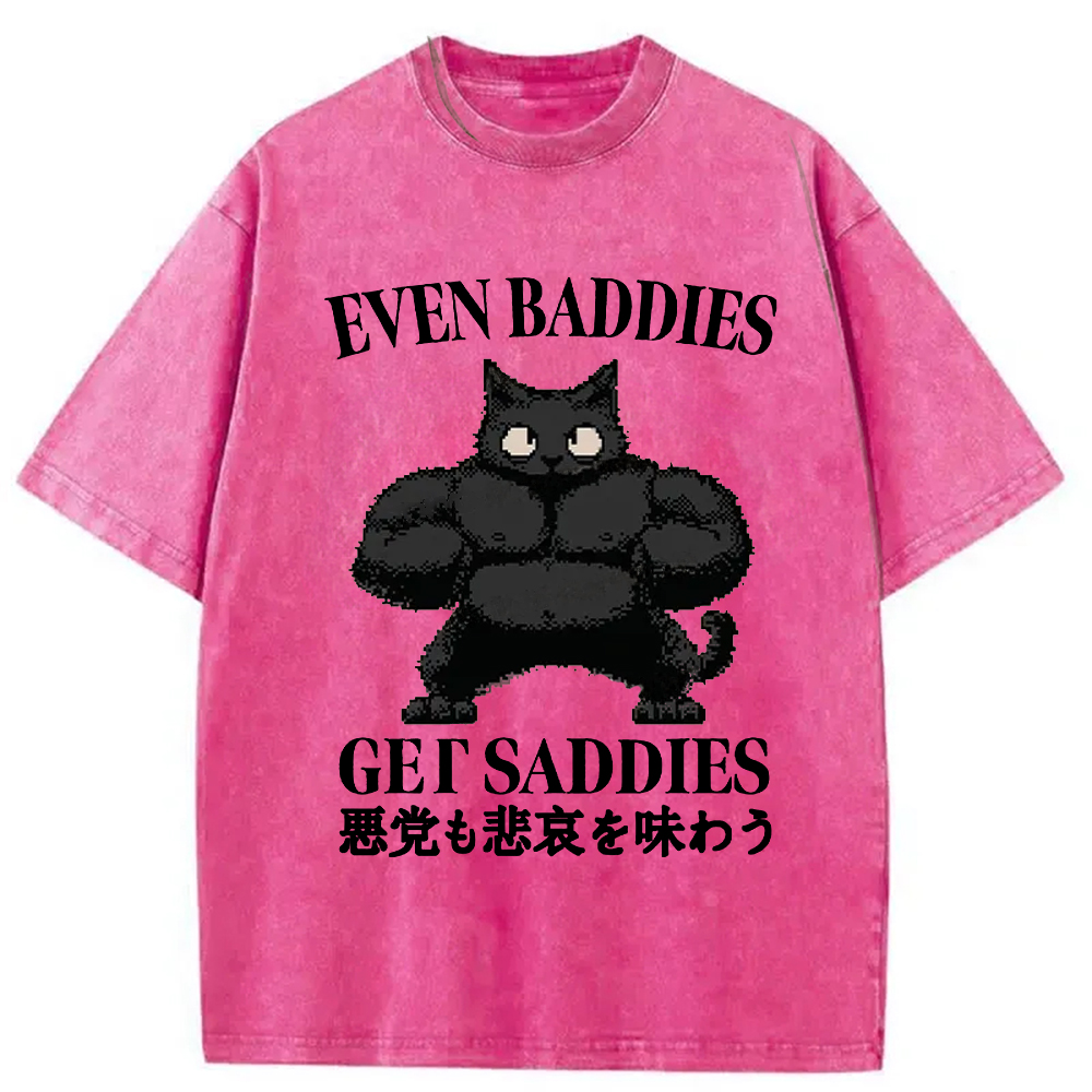Tokyo-Assassin Even Baddies Get Saddies Funny Washed T-Shirt-Tokyo-Assassin