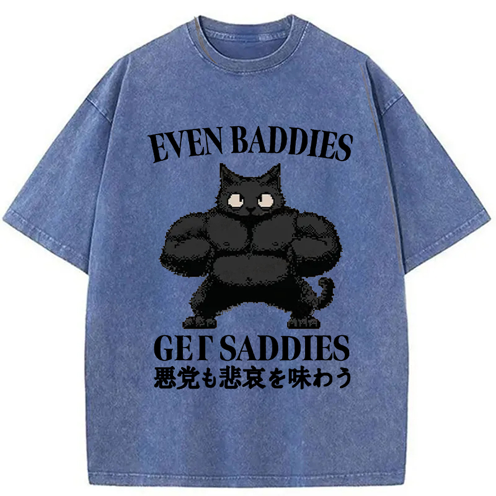 Tokyo-Assassin Even Baddies Get Saddies Funny Washed T-Shirt-Tokyo-Assassin