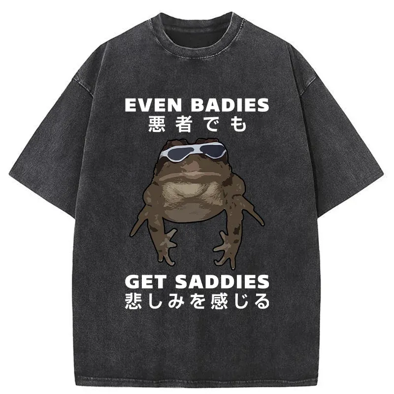 Tokyo-Assassin Even Baddies Get Saddies Washed T-Shirt-Tokyo-Assassin
