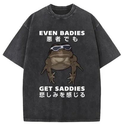 Tokyo-Assassin Even Baddies Get Saddies Washed T-Shirt-Tokyo-Assassin