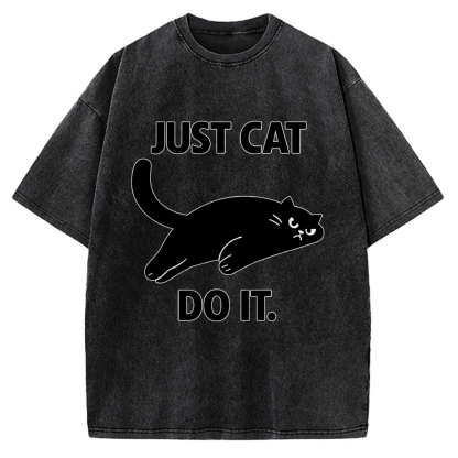 Just Cat Do It Funny Meme Logo Vintage Washed T-shirt