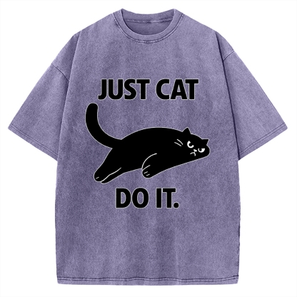 Just Cat Do It Funny Meme Logo Vintage Washed T-shirt