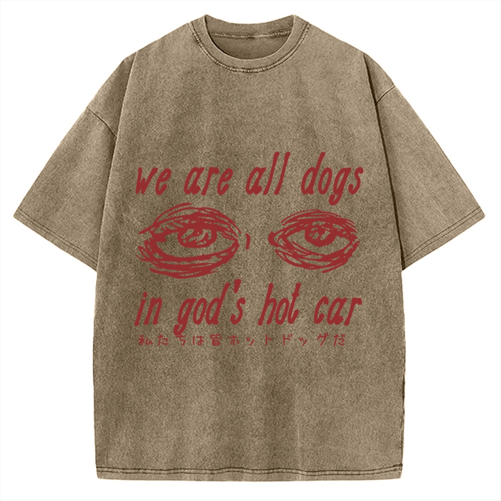 We All Dogs In God's Hot Car Vintage Washed T-shirt