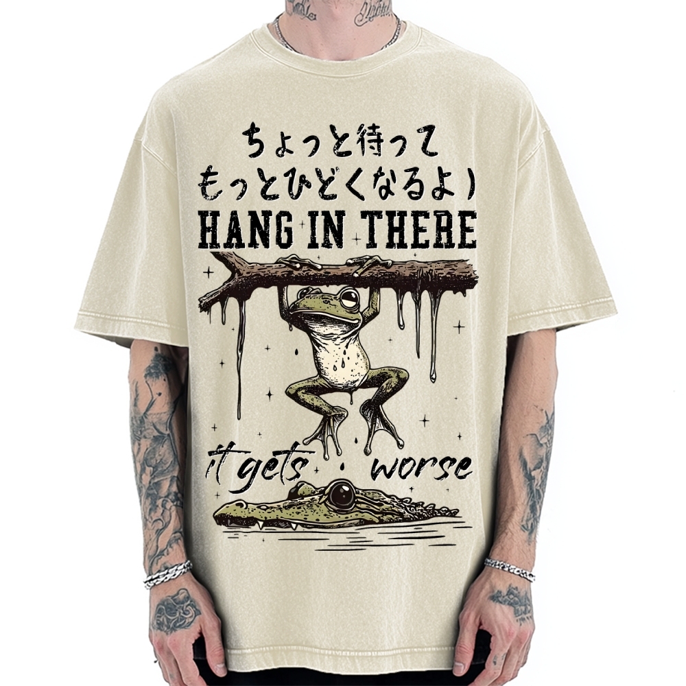 Hang In There It Gets Worse Vintage Washed T-shirt