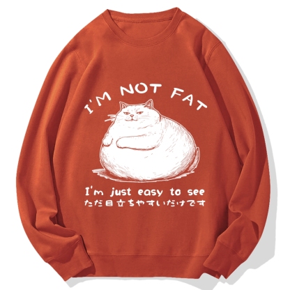 Funny Cat Fat Just Easy To See Cotton Sweatshirt