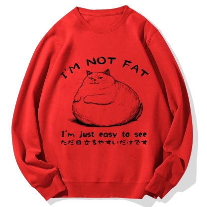 Funny Cat Fat Just Easy To See Cotton Sweatshirt