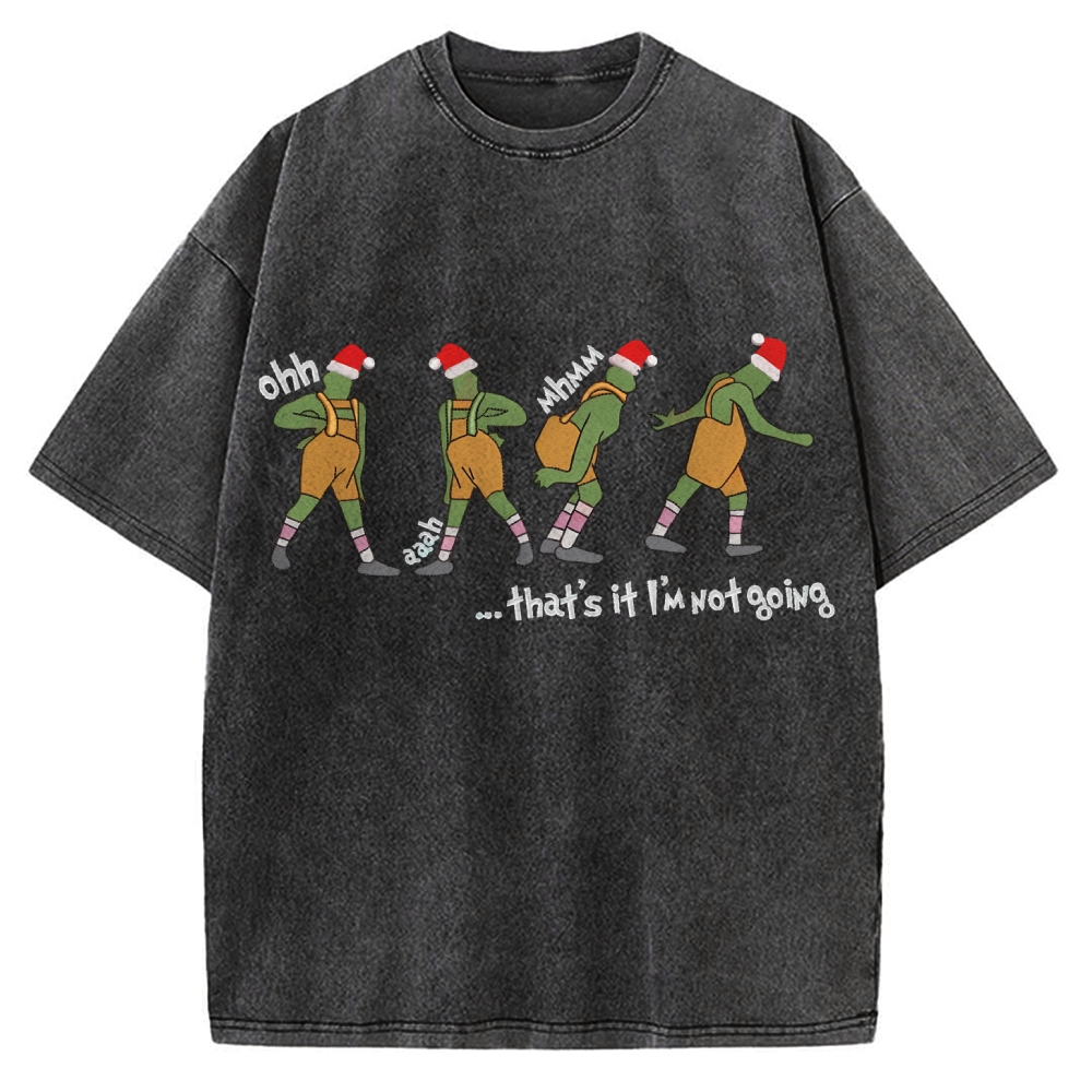 Grinch thats it im not going Vintage Washed T-shirt