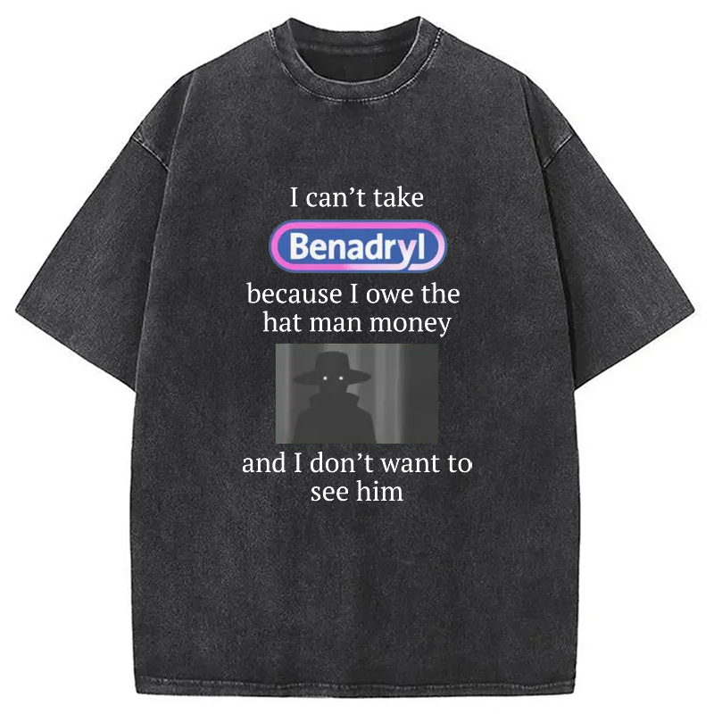 Tokyo-Assassin I Can't Take Benadry Washed T-Shirt-Tokyo-Assassin