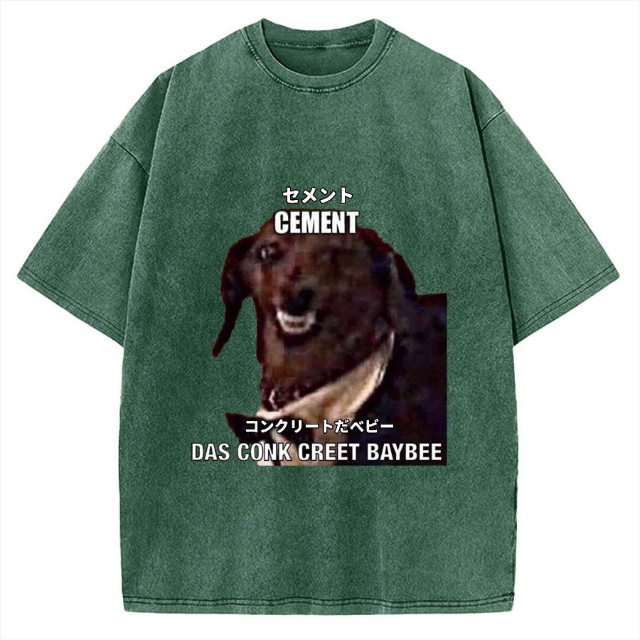 Cement Das Conk Creet Baybee Dog meme Vintage Washed T-shirt