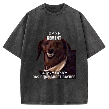 Cement Das Conk Creet Baybee Dog meme Vintage Washed T-shirt