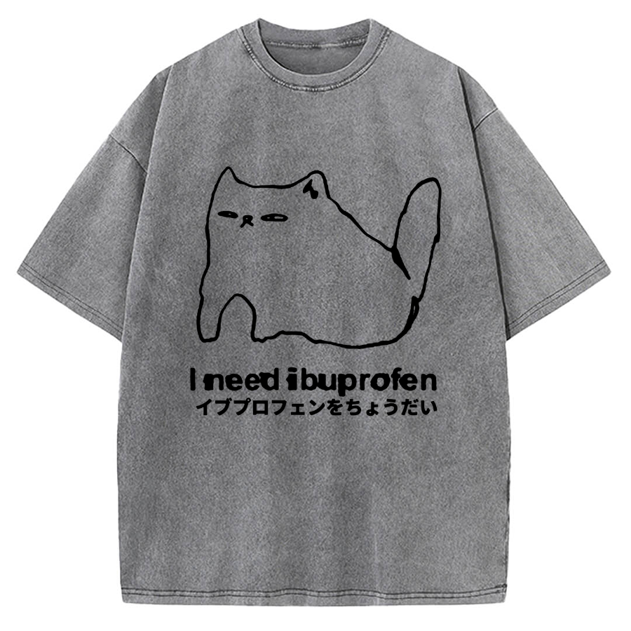 I need ibuprofen Cat Vintage Washed T-shirt