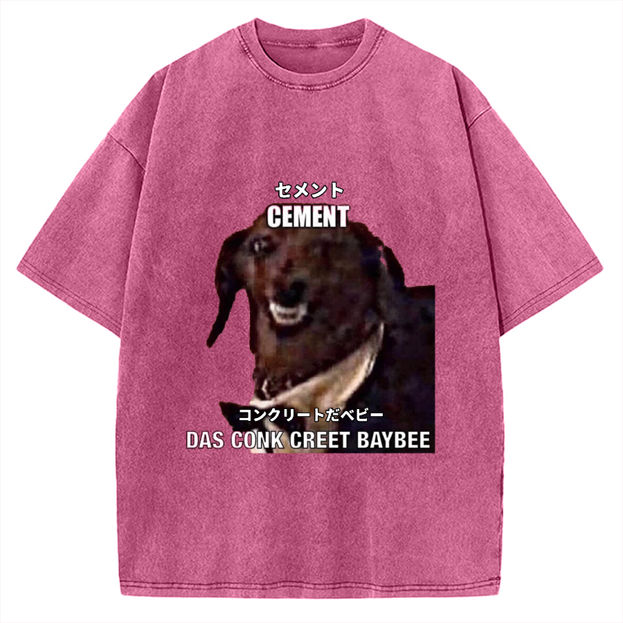 Cement Das Conk Creet Baybee Dog meme Vintage Washed T-shirt