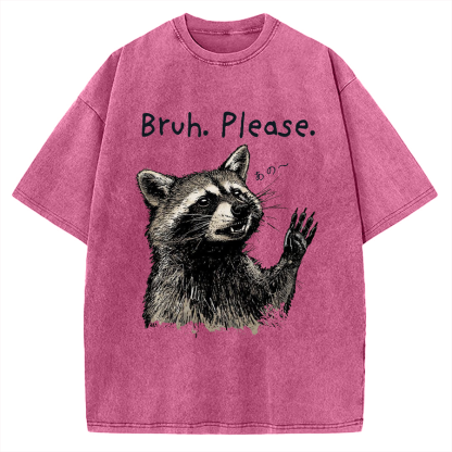 Bruh Please Funny Raccoon Vintage Washed T-shirt
