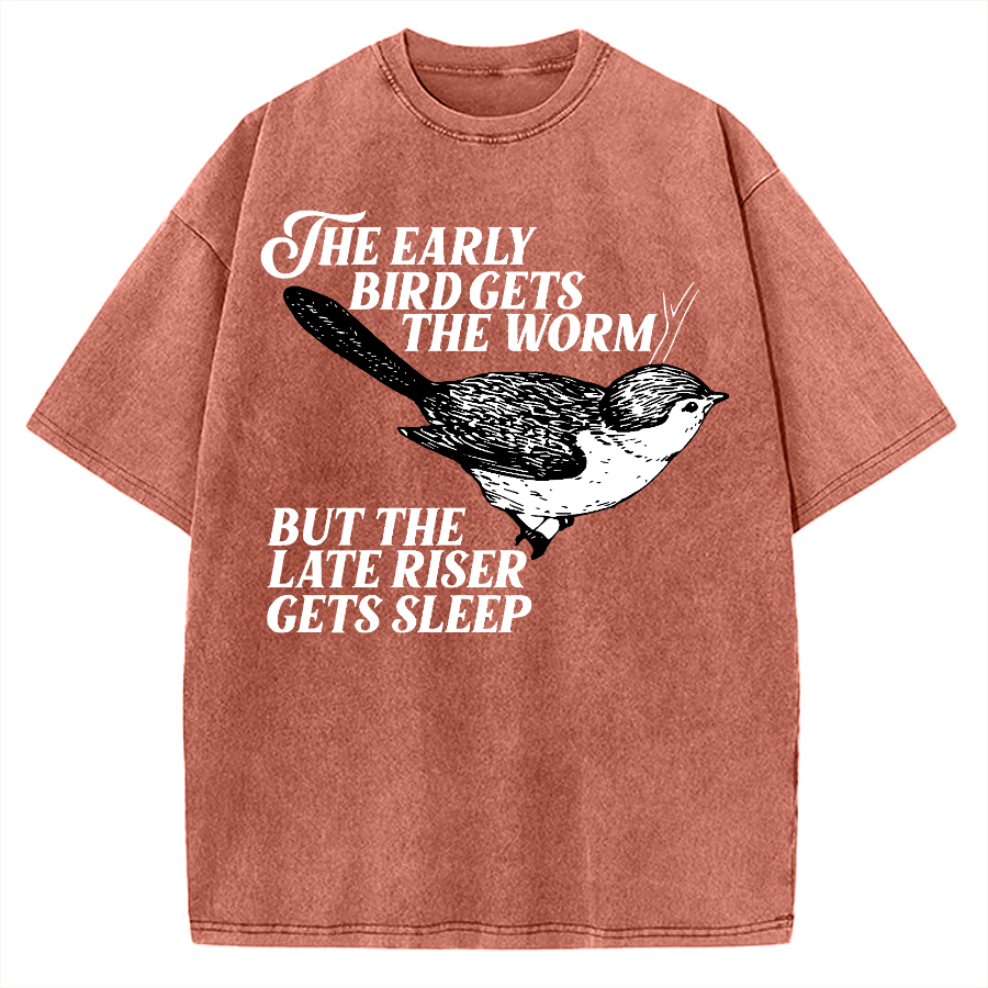 Tokyo-Assassin The Early Bird Gets The Worm But The Late Riser Gets Sleep Vintage Washed T-shirt