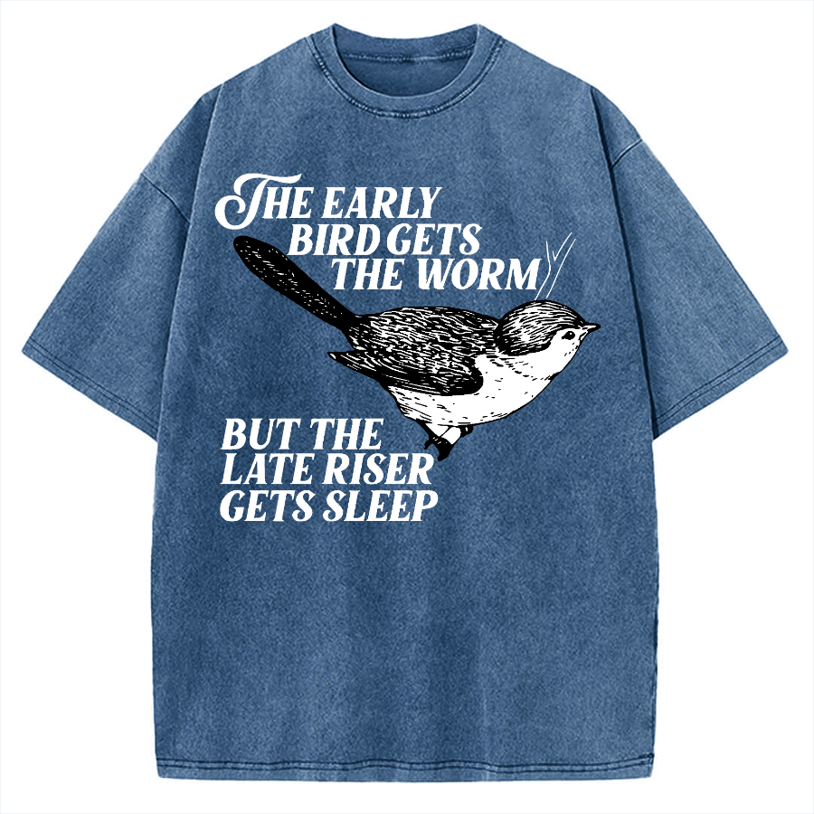 Tokyo-Assassin The Early Bird Gets The Worm But The Late Riser Gets Sleep Vintage Washed T-shirt
