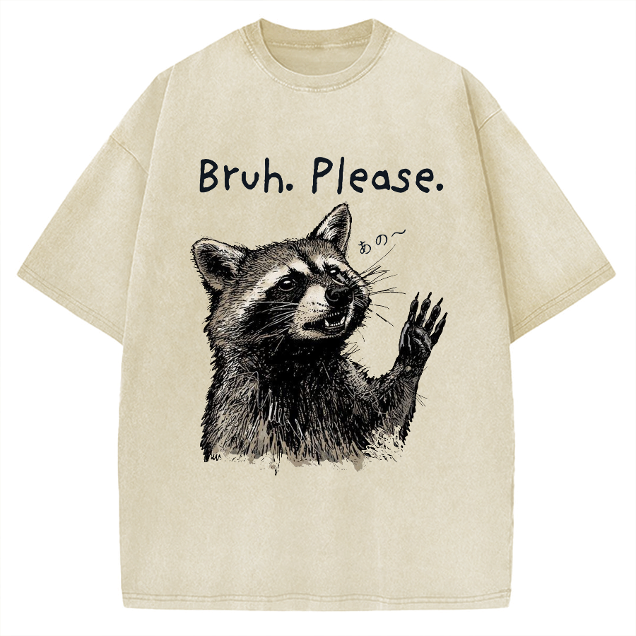 Bruh Please Funny Raccoon Vintage Washed T-shirt