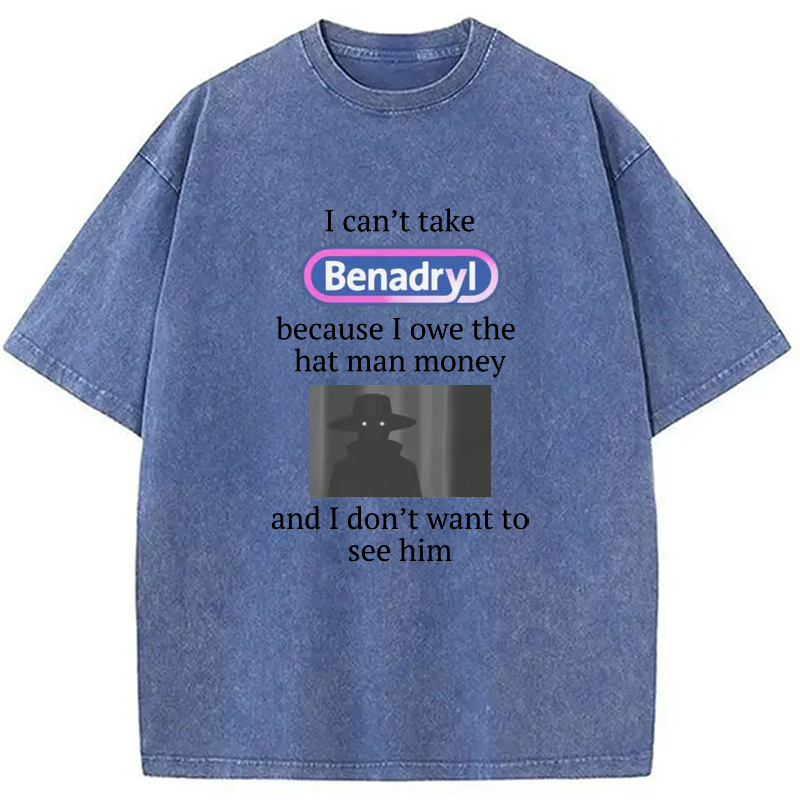 Tokyo-Assassin I Can't Take Benadry Washed T-Shirt-Tokyo-Assassin