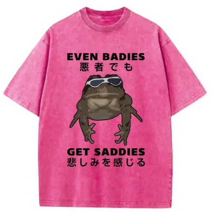 Tokyo-Assassin Even Baddies Get Saddies Washed T-Shirt-Tokyo-Assassin