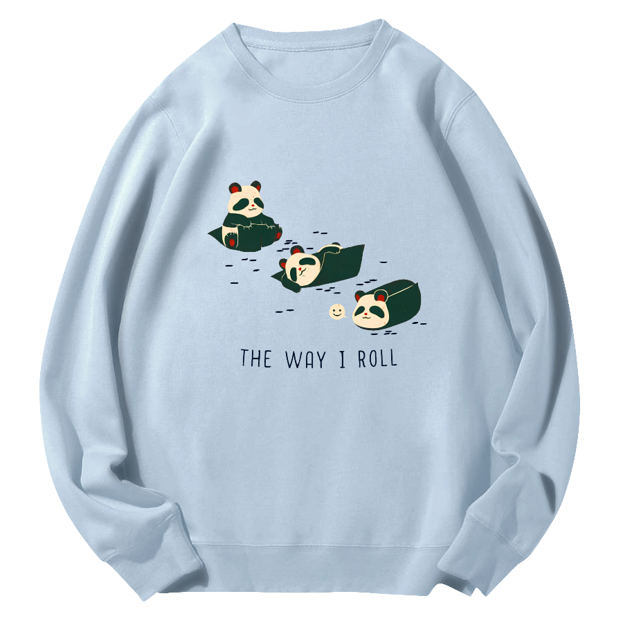 The Way I Roll Round Neck Sweatshirt-Zazasy