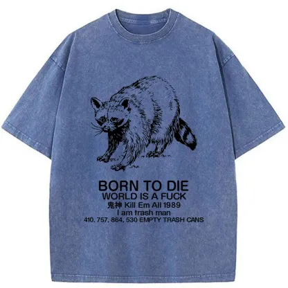 Tokyo-Assassin Born To Die World Is A Fuck Washed T-Shirt-Tokyo-Assassin