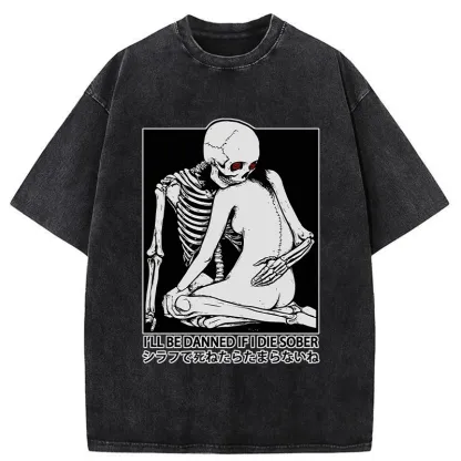 Tokyo-Assassin I Will Be Damned If I Die Sober Washed T-Shirt-Tokyo-Assassin