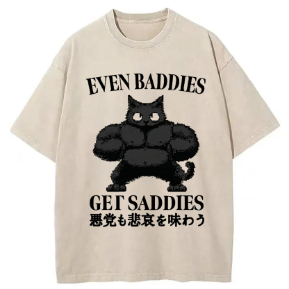 Tokyo-Assassin Even Baddies Get Saddies Funny Washed T-Shirt-Tokyo-Assassin