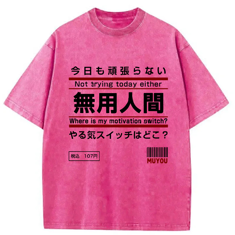 Tokyo-Assassin Not Trying Today Either Washed T-Shirt-Tokyo-Assassin