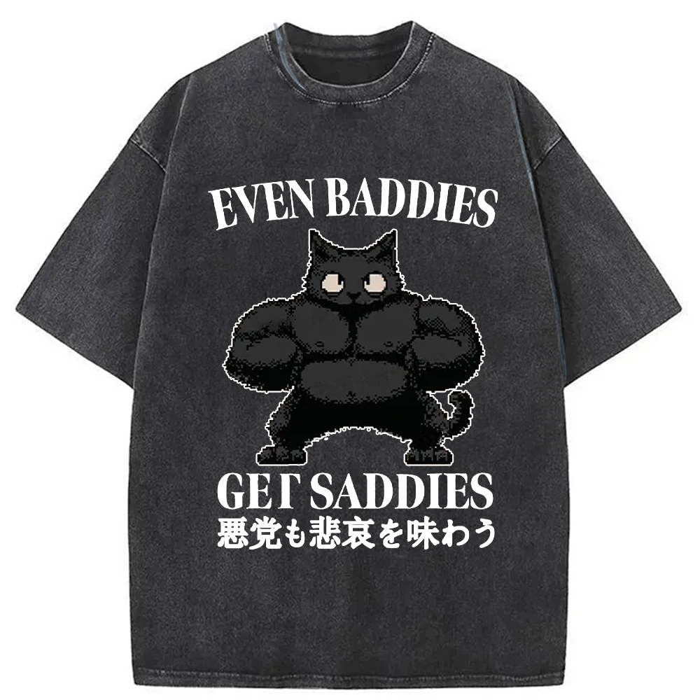 Tokyo-Assassin Even Baddies Get Saddies Funny Washed T-Shirt-Tokyo-Assassin