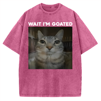 Wait I'm Goated Cat Humor Meme Vintage Washed T-shirt