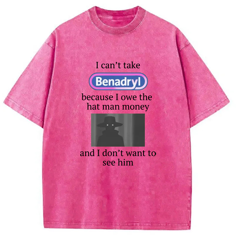 Tokyo-Assassin I Can't Take Benadry Washed T-Shirt-Tokyo-Assassin