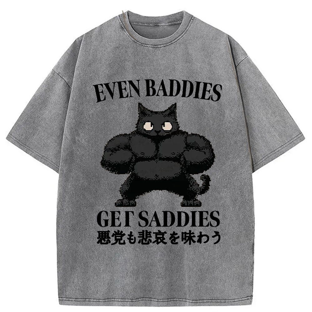 Tokyo-Assassin Even Baddies Get Saddies Funny Washed T-Shirt-Tokyo-Assassin