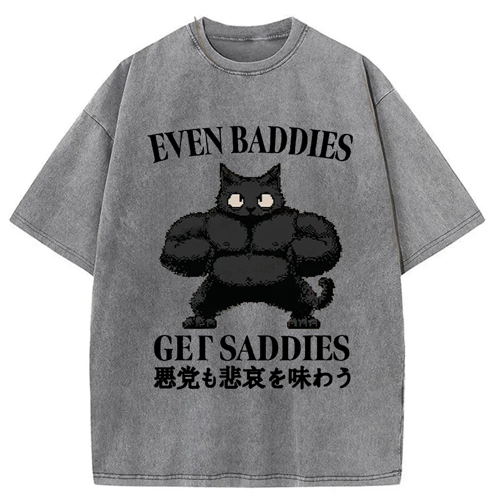 Tokyo-Assassin Even Baddies Get Saddies Funny Washed T-Shirt-Tokyo-Assassin