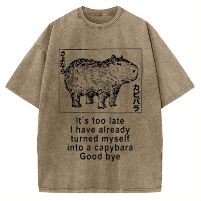 Tokyo-Assassin I have turned myself into a capybara Vintage Washed T-shirt