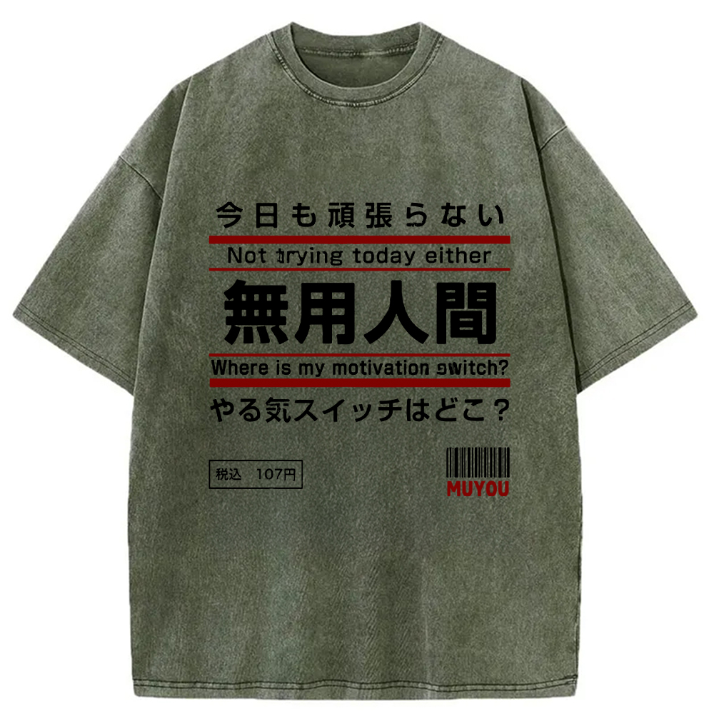 Tokyo-Assassin Not Trying Today Either Washed T-Shirt-Tokyo-Assassin
