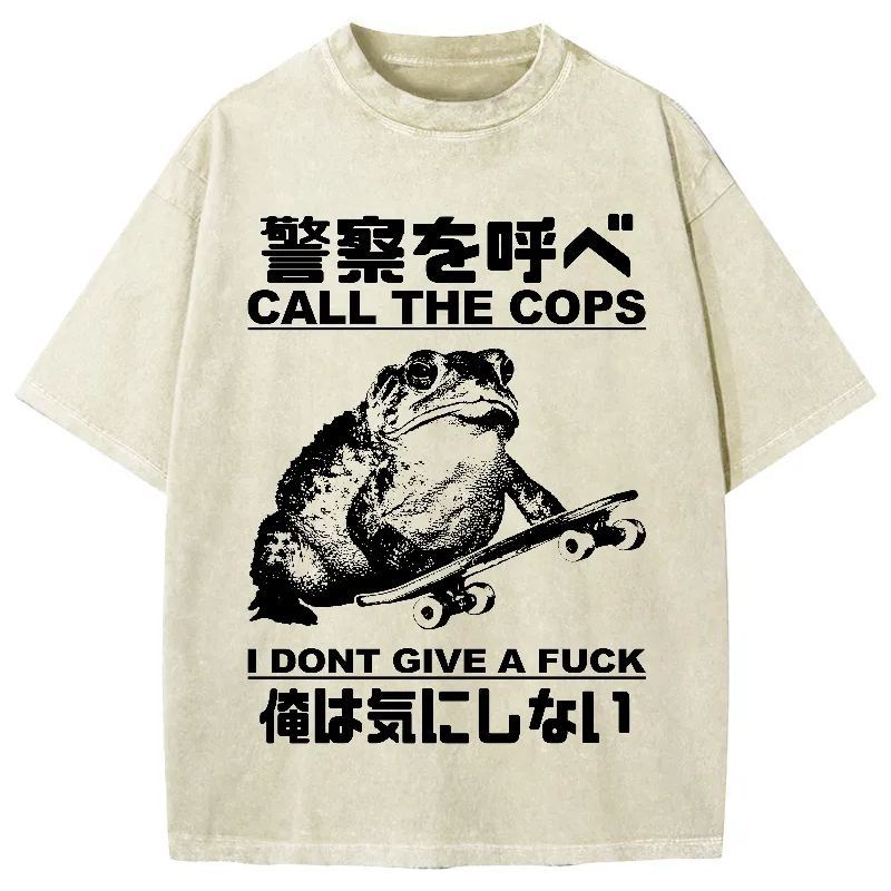Call The Cops I Don't Give A Fck Funny Vintage Washed T-shirt