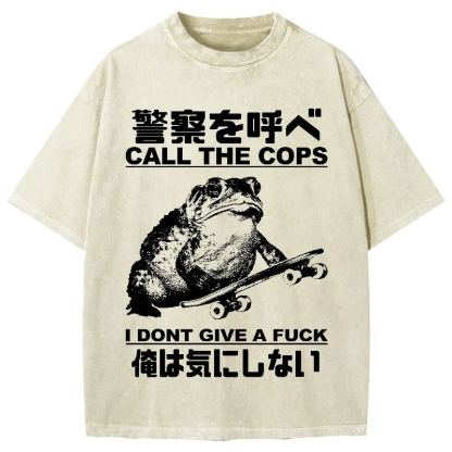 Call The Cops I Don't Give A Fck Funny Vintage Washed T-shirt