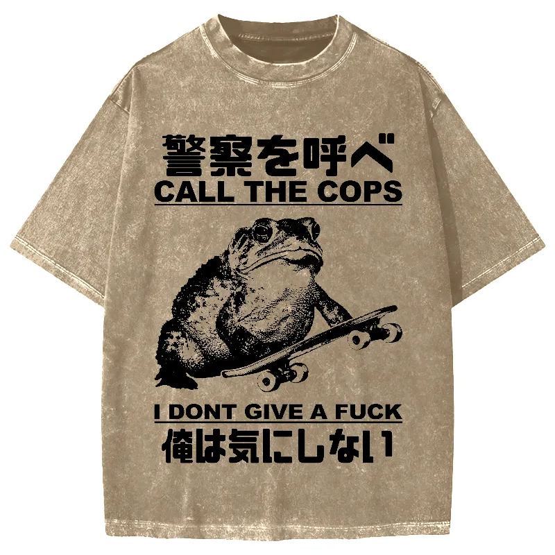 Call The Cops I Don't Give A Fck Funny Vintage Washed T-shirt