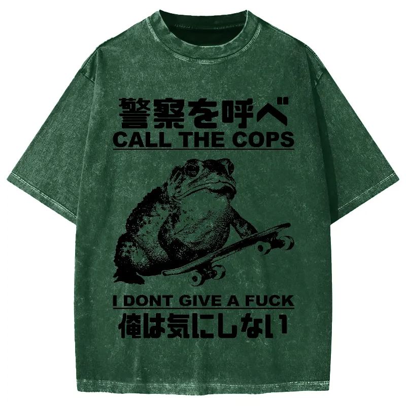 Call The Cops I Don't Give A Fck Funny Vintage Washed T-shirt